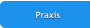 Praxis Praxis
